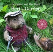 Celestine And The Hare: Bert'S Garden