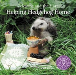 Bertrand.pt - Celestine And The Hare: Helping Hedgehog Home