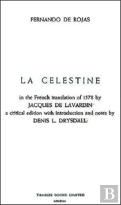 Celestine Or The Tragick-Comedie Of Calisto And Melibea