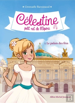 Bertrand.pt - Célestine, Petit Rat De L'Opéra Tome 1 : Le Palais Des Fées
