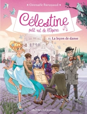Célestine, Petit Rat De L'Opéra Tome 11 : La Leçon De Danse