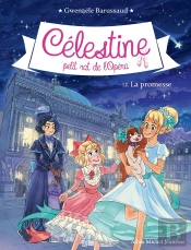 Célestine, Petit Rat De L'Opéra Tome 12 : La Promesse