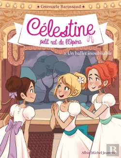Bertrand.pt - Célestine, Petit Rat De L'Opéra Tome 3 : Un Ballet Inoubliable