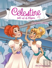 Célestine, Petit Rat De L'Opéra Tome 4 : La Petite Voleuse