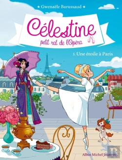 Bertrand.pt - Célestine, Petit Rat De L'Opéra Tome 5 : Une Étoile À Paris
