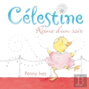 Celestine/Reine D'Un Soir