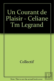 Celiane Tm Un Courant De Plaisir