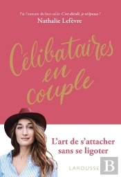 Célibataires En Couple ; L'Art De S'Attacher Sans Se Ligoter