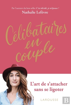 Bertrand.pt - Célibataires En Couple ; L'Art De S'Attacher Sans Se Ligoter