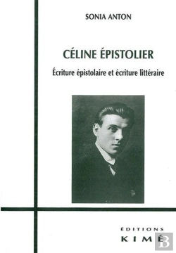 Bertrand.pt - Celine Epistolier : Écriture Epistolaire Et Litteraire