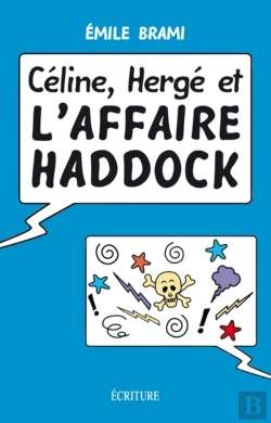 Bertrand.pt - Céline, Hergé Et L'Affaire Haddock