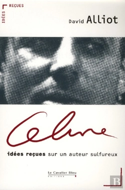 Bertrand.pt - Céline ; Idées Reçues Sur Un Auteur Sulfureux