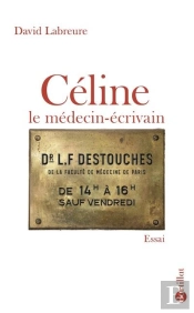 Celine Le Medecin Ecrivain
