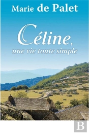 Céline, Une Vie Toute Simple