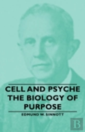 Cell And Psyche - The Biology Of Purpose