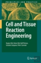 Cell And Tissue Reaction Engineering