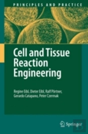 Cell And Tissue Reaction Engineering