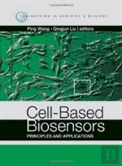 Cell-Based Biosensors: Principles And Applications