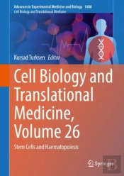 Cell Biology And Translational Medicine, Volume 26