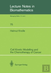 Cell Kinetic Modelling And The Chemotherapy Of Cancer
