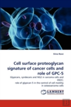 Bertrand.pt - Cell Surface Proteoglycan Signature Of Cancer Cells And Role Of Gpc-5
