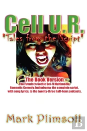 Cell U.R. Tales From The Script