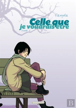 Bertrand.pt - Celle Que... Tome 2 : Je Voudrais Être