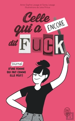 Bertrand.pt - Celle Qui A Encore Dit Fuck ; Journal D'Une Femme Qui Fait Comme Elle Peut !