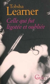 Celle Qui Fut Ligotee Et Oubliee