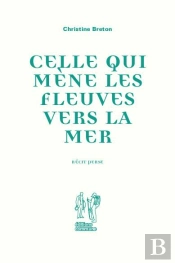 Celle Qui Mene Les Fleuves Vers La Mer