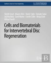 Cells And Biomaterials For Intervertebral Disc Regeneration