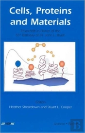 Cells, Proteins And Materials