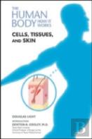 Cells, Tissues, And Skin