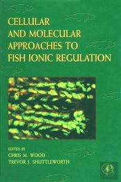 Cellular And Molecular Approaches To Fish Ionic Regulation
