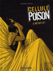 Cellule Poison T.2 ; Qui Suis-Je ?