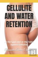 Cellulite And Water Retention