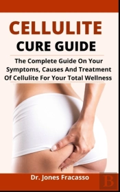 Cellulite Cure Guide