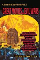 Celluloid Adventures 3 Great Movies... Evil Wars