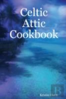 Celtic Attic Cookbook