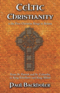 Celtic Christianity And The First Christian Kings In Britain