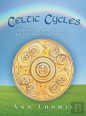 Celtic Cycles: Guidance From The Soul On
