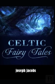 Celtic Fairy Tales By Joseph Jaco Illustrated Edition