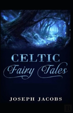 Bertrand.pt - Celtic Fairy Tales By Joseph Jacobs Illustrated Edition