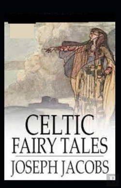 Bertrand.pt - Celtic Fairy Tales By Joseph Jacobs Illustrated Edition