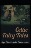 Celtic Fairy Tales By Joseph Jacobs