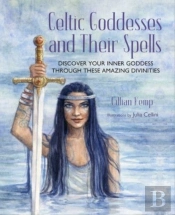 Celtic Goddesses And Their Spells