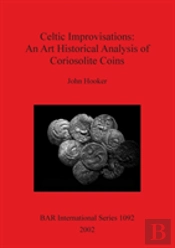 Celtic Improvisations: An Art Historical Analysis Of Coriosolite Coins (Coriosolites Of Cotes D'Armor In Brittany)