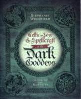 Celtic Lore & Spellcraft Of The Dark Goddess