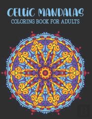 Celtic Mandalas Coloring Book For Adults