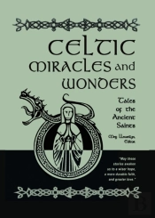 Celtic Miracles And Wonders